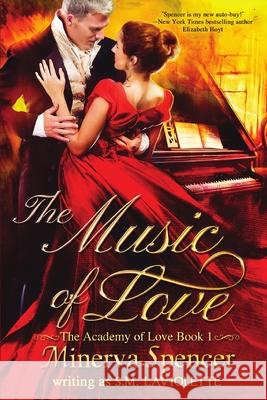 The Music of Love Minerva Spencer S. M. LaViolette 9781951662264 Crooked Sixpence Press - książka