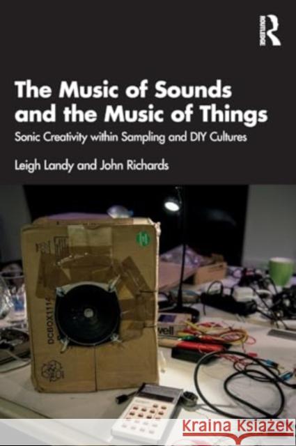 The Music of Sounds and the Music of Things John Richards 9781032741741 Taylor & Francis Ltd - książka