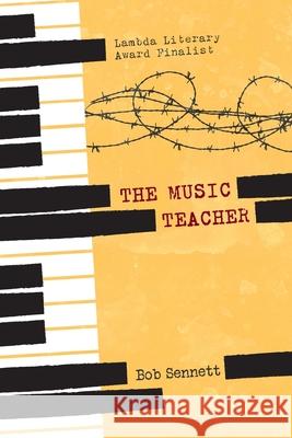 The Music Teacher Bob Sennett 9781590211458 Lethe Press - książka