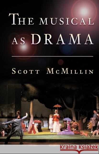 The Musical as Drama Scott McMillin 9780691164625 Princeton University Press - książka