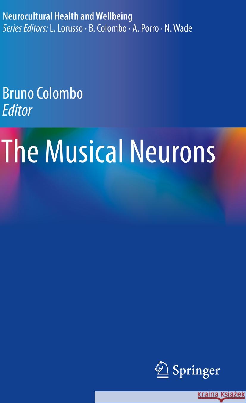 The Musical Neurons  9783031081347 Springer International Publishing - książka