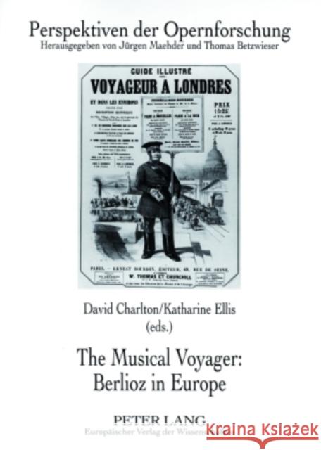 The Musical Voyager: Berlioz in Europe David Charlton Katharine Ellis  9783631553435 Peter Lang AG - książka