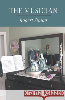The Musician Robert Simon 9781635343205 Finishing Line Press - książka