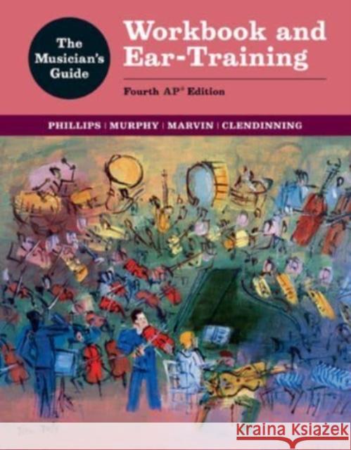 The Musician's Guide: Workbook and Ear-Training Paul Murphy Joel Phillips Jane Piper Clendinning 9780393442571 W. W. Norton & Company - książka