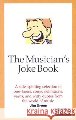 The Musicians' Joke Book Green, Jim 9780825635069  - książka