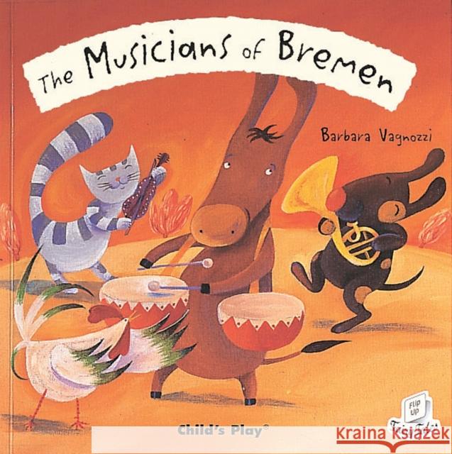 The Musicians of Bremen  9781846431159 Child's Play International Ltd - książka