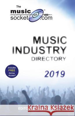 The Musicsocket.com Music Industry Directory 2019 J. Paul Dyson   9781909935266 J P & A Dyson - książka