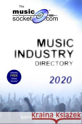 The MusicSocket.com Music Industry Directory 2020 J. Paul Dyson   9781909935303 J P & A Dyson - książka