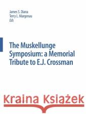 The Muskellunge Symposium: A Memorial Tribute to E.J. Crossman James S. Diana 9781402060489 Springer - książka