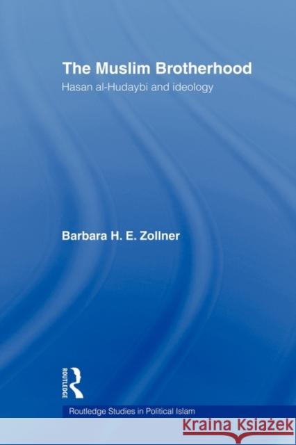 The Muslim Brotherhood: Hasan Al-Hudaybi and Ideology Zollner, Barbara 9780415664172 Routledge - książka