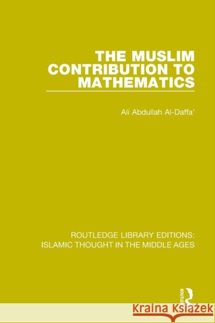 The Muslim Contribution to Mathematics Ali Abdullah Al-Daffa' 9781138947399 Taylor and Francis - książka