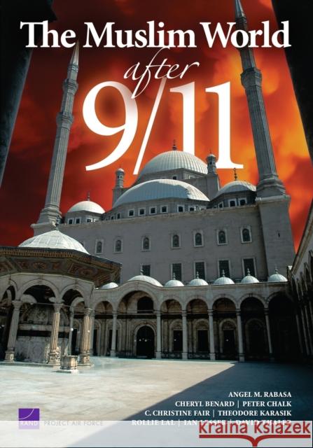 The Muslim World After 9/11 Angel M. Rabasa Cherly Benard C. Christine Fair 9780833035349 RAND Corporation - książka