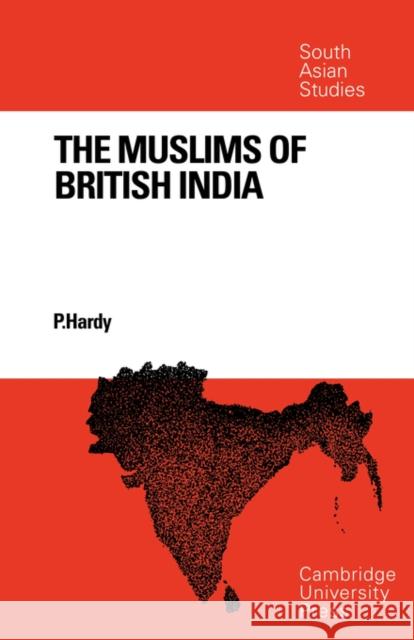 The Muslims of British India Peter Hardy Hart Hardy P. Hardy 9780521097833 Cambridge University Press - książka