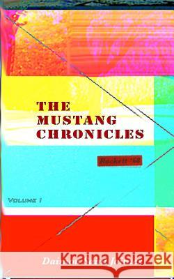 The Mustang Chronicles, Volume 1: Rockett '68 (Third Edition) Daimon Sain 9781539896647 Createspace Independent Publishing Platform - książka