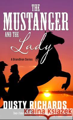 The Mustanger and the Lady Dusty Richards 9781432841935 Wheeler Publishing Large Print - książka