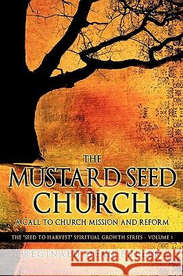 The Mustard Seed Church Reginald Dean Fuller 9781615796977 Xulon Press - książka