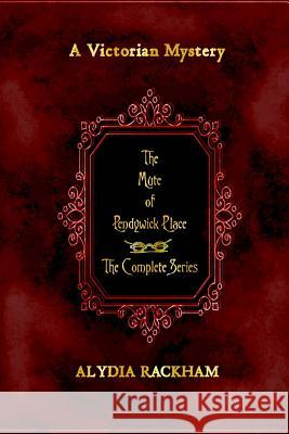 The Mute of Pendywick Place: The Complete Series Alydia Rackham 9781976584206 Createspace Independent Publishing Platform - książka