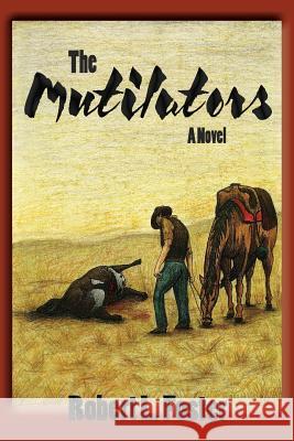 The Mutilators Robert L. Foster 9780865349940 Sunstone Press - książka