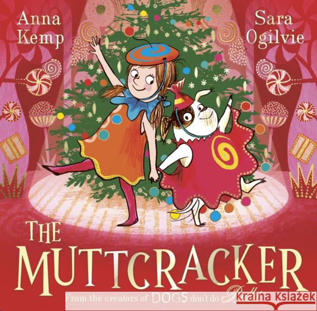 The Muttcracker: a Christmas cracker from the creators of Dogs Don't Do Ballet Anna Kemp 9781398530256 Simon & Schuster Ltd - książka