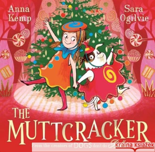 The Muttcracker: a Christmas cracker from the creators of Dogs Don't Do Ballet Anna Kemp 9781398530270 Simon & Schuster Ltd - książka