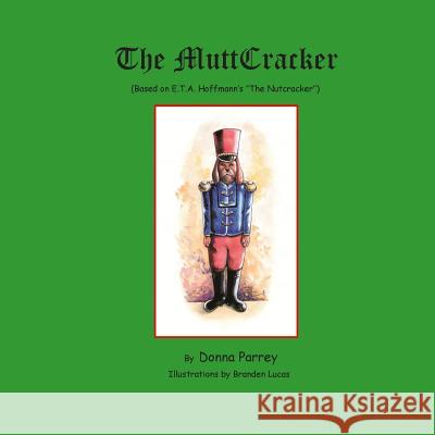 The MuttCracker: (Based on E.T.A. Hoffmann's 