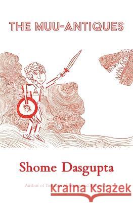 The Muu-Antiques Shome Dasgupta   9798987465431 Malarkey Books - książka