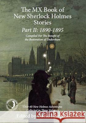 The MX Book of New Sherlock Holmes Stories: 1890 to 1895: Part II David Marcum 9781780928289 MX Publishing - książka