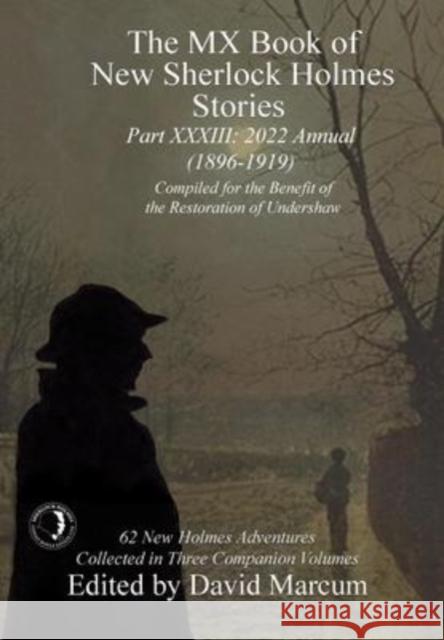 The MX Book of New Sherlock Holmes Stories - Part XXXIII: 2022 Annual (1896-1919) David Marcum 9781804240137 MX Publishing - książka