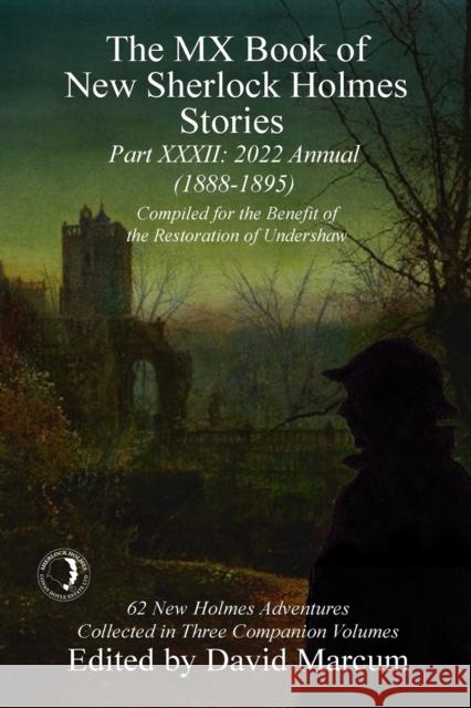 The MX Book of New Sherlock Holmes Stories - XXXII: 2022 Annual (1888-1895) David Marcum 9781804240106 MX Publishing - książka