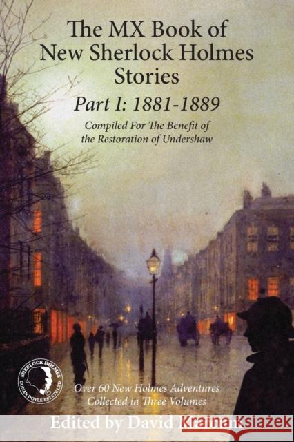 The Mx Book of New Sherlock Holmes Stories Part I: 1881 to 1889 David Marcum 9781780928258 MX Publishing - książka