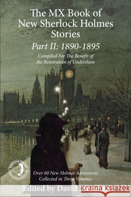 The Mx Book of New Sherlock Holmes Stories Part II: 1890 to 1895 David Marcum 9781780928296 MX Publishing - książka