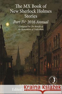 The MX Book of New Sherlock Holmes Stories Part IV: 2016 Annual David Marcum 9781780929286 MX Publishing - książka