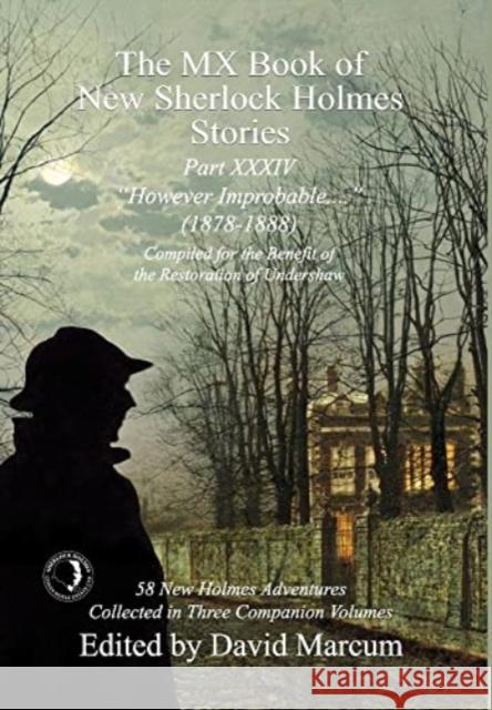 The MX Book of New Sherlock Holmes Stories Part XXXIV: However Improbable (1878-1888)  9781804241059 MX Publishing - książka