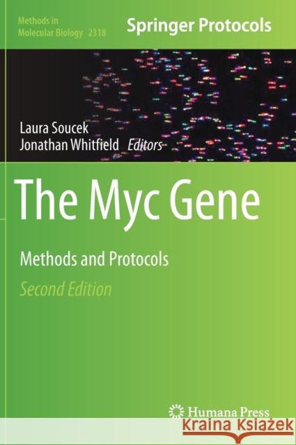 The Myc Gene: Methods and Protocols Laura Soucek Jonathan Whitfield 9781071614754 Humana - książka