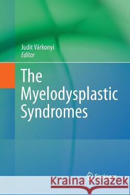 The Myelodysplastic Syndromes Judit Varkonyi 9789401783903 Springer - książka