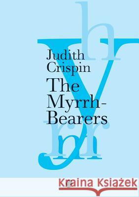 The Myrrh-Bearers Judith Crispin 9781922186782 Puncher & Wattman - książka