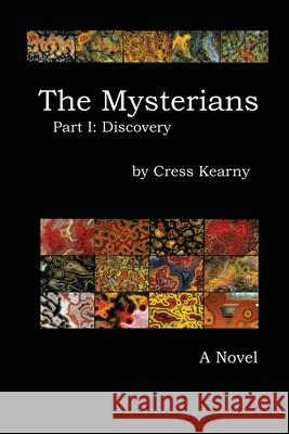 The Mysterians: Part 1: Discovery Cress Kearny 9781723388910 Createspace Independent Publishing Platform - książka