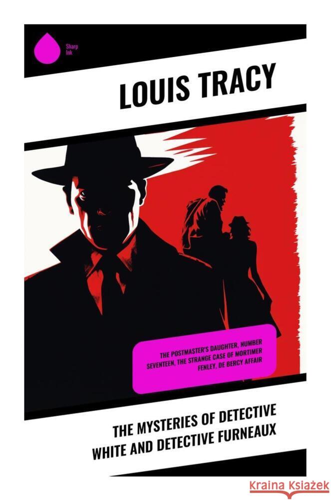 The Mysteries of Detective White and Detective Furneaux Tracy, Louis 9788028336103 Sharp Ink - książka