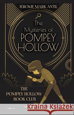 The Mysteries of Pompey Hollow Jerome Mark Antil 9781733209199 Little York Books - książka