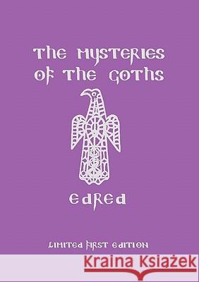 The Mysteries of the Goths Edred Thorsson 9781885972316 Runa-Raven Press - książka