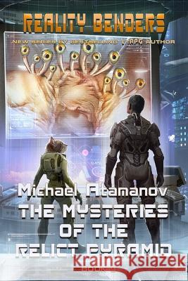 The Mysteries of the Relict Pyramid (Reality Benders Book #9): LitRPG Series Michael Atamanov 9788076197244 Magic Dome Books - książka