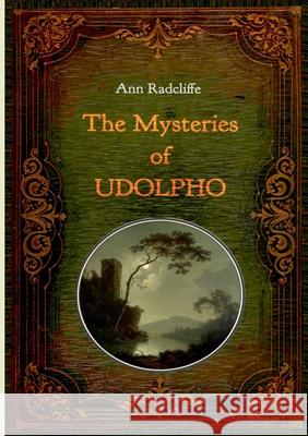 The Mysteries of Udolpho - Illustrated: With numerous comtemporary illustrations Ann Ward Radcliffe 9783750441682 Books on Demand - książka