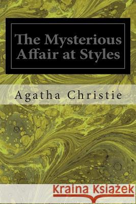 The Mysterious Affair at Styles Agatha Christie 9781495949487 Createspace - książka