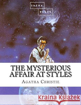 The Mysterious Affair at Styles Agatha Christie 9781548648220 Createspace Independent Publishing Platform - książka