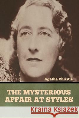 The Mysterious Affair at Styles Agatha Christie 9781636373164 Bibliotech Press - książka