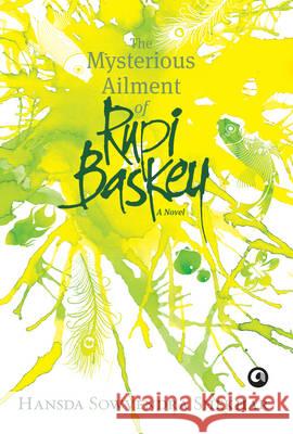 The Mysterious Ailment of Rupi Baskey Hansda Sowvendra Shekhar 9789382277323 Rupa Publications - książka