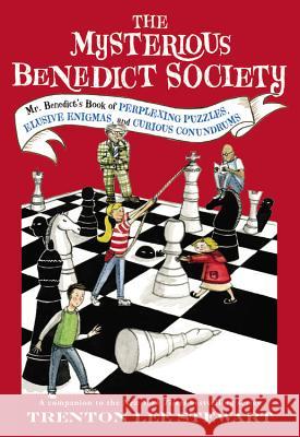 The Mysterious Benedict Society: Mr. Benedict's Book of Perplexing Puzzles, Elusive Enigmas, and Curious Stewart, Trenton Lee 9780316394758 Little, Brown Books for Young Readers - książka