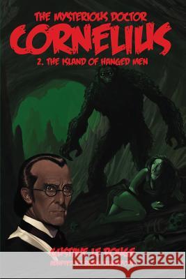 The Mysterious Doctor Cornelius 2: The Island of Hanged Men Le Rouge, Gustave 9781612272443 Hollywood Comics - książka