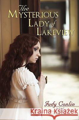 The Mysterious Lady of Lakeview Conlin Jud 9781440173714 iUniverse - książka