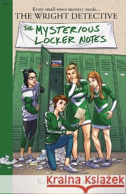 The Mysterious Locker Notes Kelly Swan Taylor   9781737624448 Link Press - książka